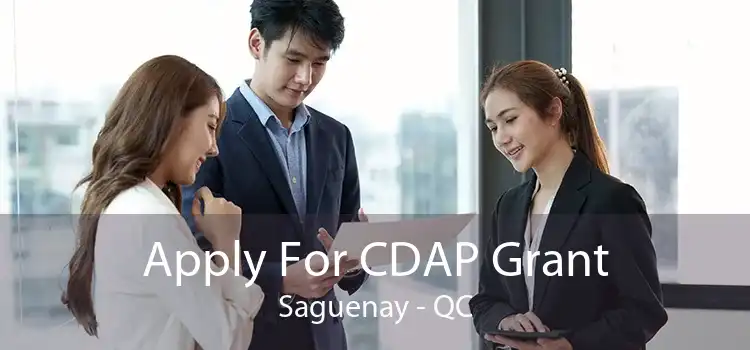 Apply For CDAP Grant Saguenay - QC