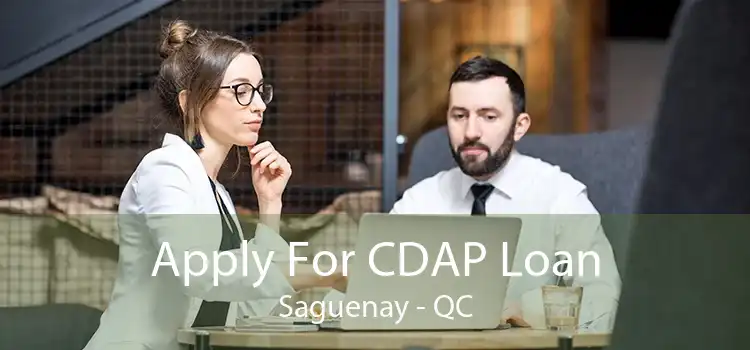 Apply For CDAP Loan Saguenay - QC