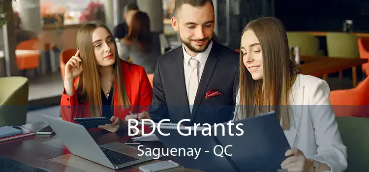 BDC Grants Saguenay - QC