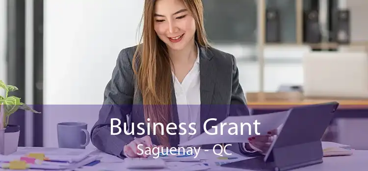 Business Grant Saguenay - QC